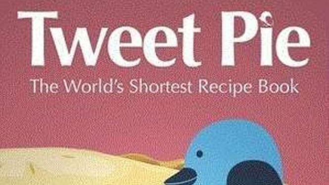 "Tweet Pie", buku resep masak dari kumpulan tweet.