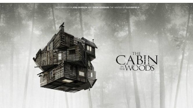 The Cabin in the Woods.