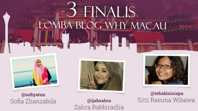 3 Finalis Lomba Blog Why Macau
