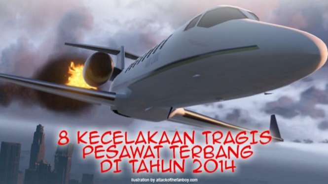 8 Kecelakaan Tragis Pesawat Terbang Di Tahun 2014