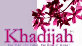 Sifat-sifat Khadijah yang Wajib Ditiru