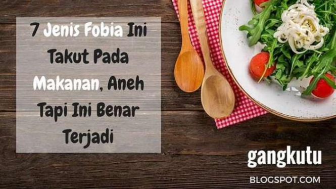  Aneh Ini Tujuh Jenis Fobia pada Makanan VIVA