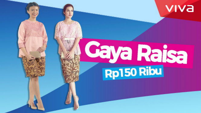 Gaya Raisa 150K.