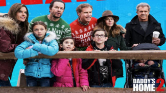 Daddy's Home 2: Komplikasi Keluarga Penuh Guyon