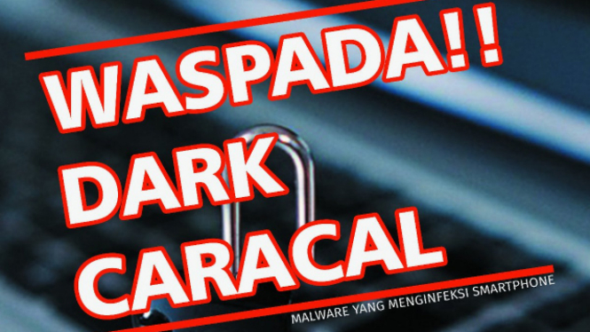 Peringatan serangan malware Dark Caracal