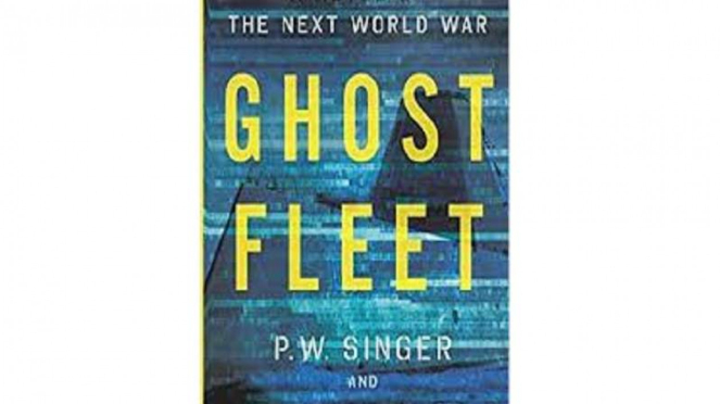 Novel Ghost Fleet karangan Peter Waren Singer dan August Cole