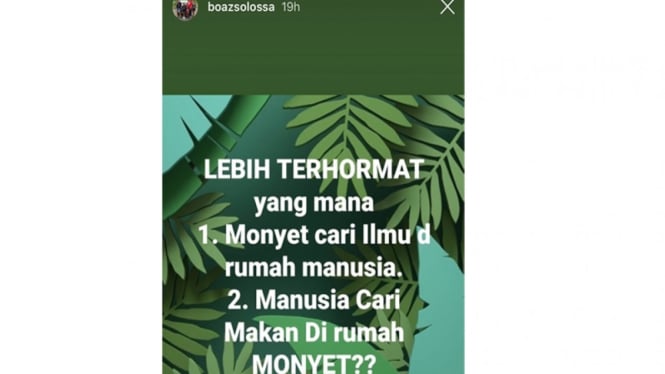 Instastory Boaz Solossa menyindir perlakuakn rasis terhadap mahasiswa Papua