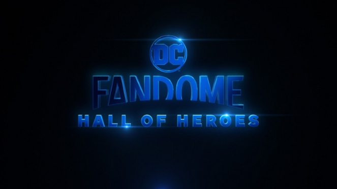 DC FanDome: Hall of Heroes.