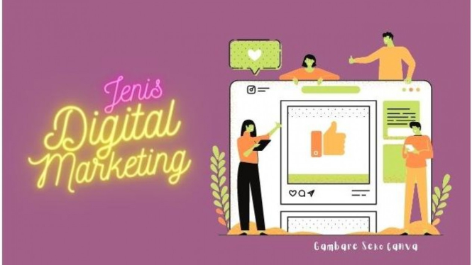 Jenis Digital Marketing Ini Wajib Kamu Terapkan Di Bisnis Kamu. peran digital marketing dalam kehidupan sehari-hari, memang penting. Tapi tahukah Anda apa saja jenis-jenis digital marketing?