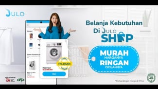 Beli Sekarang Bayar Nanti, Yuk Belanja Hemat di JULO SHOP!