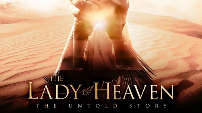 Film yang mangangkat cerita putri Nabi Muhammad, The Lady of Heaven