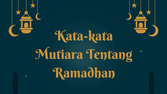 Kata-kata mutiara tentang Ramadhan