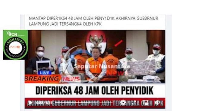 Jepretan layar (screenshot) video dengan klaim bahwa KPK menetapkan Gubernur Lampung sebagai tersangka setelah diperiksa 48 jam sebagaimana diunggah salah satu akun Facebook.