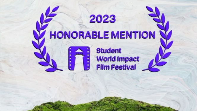 Honorable Mention ajang internasional Student World Impact Film Festival (SWIFF)