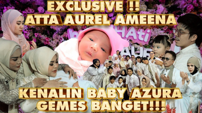 Momen acara exclusive putri kedua Atta-Aurel, Azura Humaira Nur Atta 