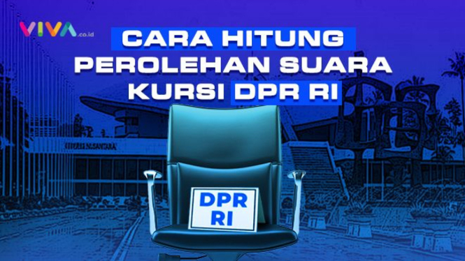 Cara Hitung Perolehan Suara Kursi DPR RI