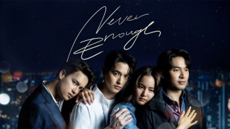 Menceritakan Tentang Kisah Romansa Antara 3 Sahabat, Simak Sinopsis Drama Thailand Never Enough