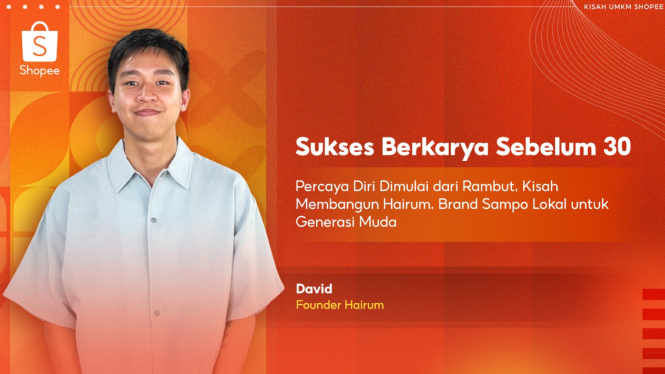 Kisah Menginspirasi, David Berhasil Membangun Brand Sampo Lokal Sebelum Usia 30!